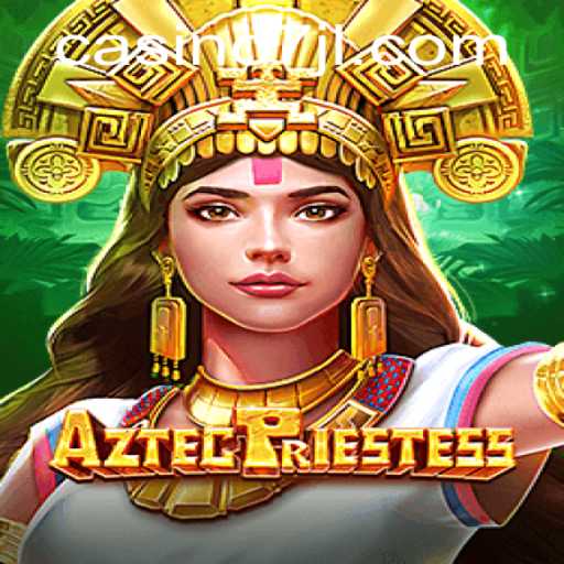Discover the Enigmatic World of AztecPriestess: A Unique Gaming Experience