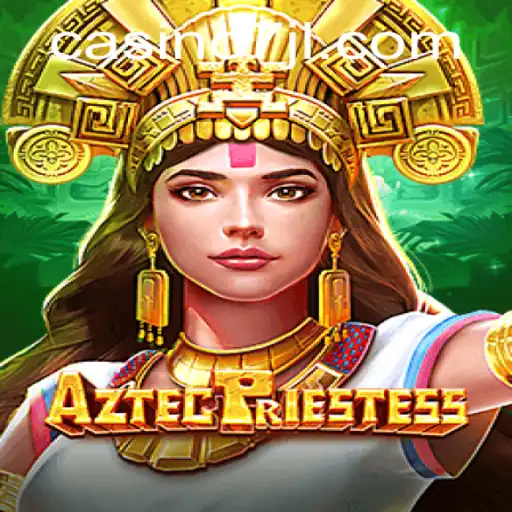 Discover the Enigmatic World of AztecPriestess: A Unique Gaming Experience