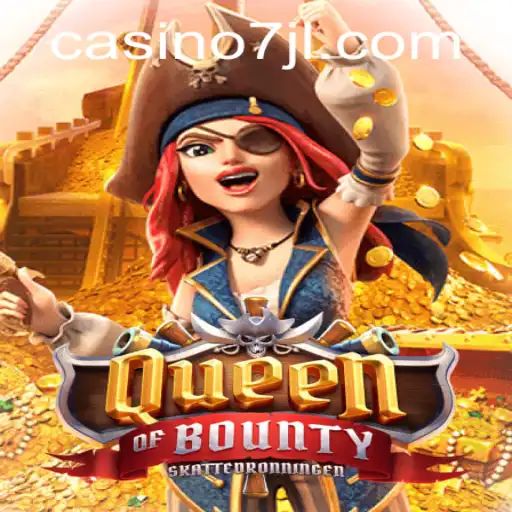 Queen of Bounty: Embark on a Pirate Adventure with 7JL